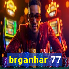 brganhar 77